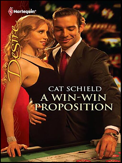 Title details for A Win-Win Proposition by Cat Schield - Available